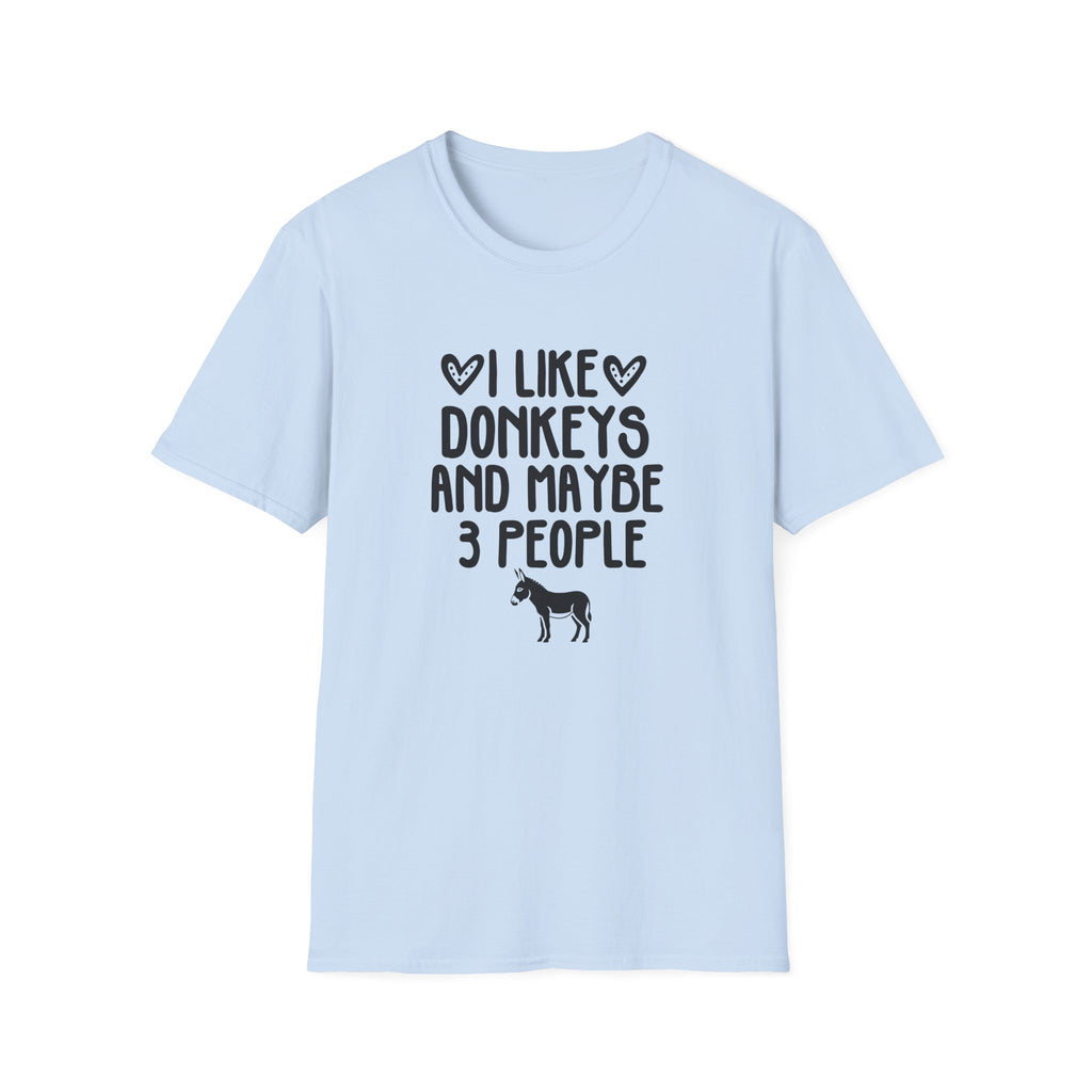 I Like Donkeys And Maybe 3 People T-Shirt — Funny Donkey Lover Tee