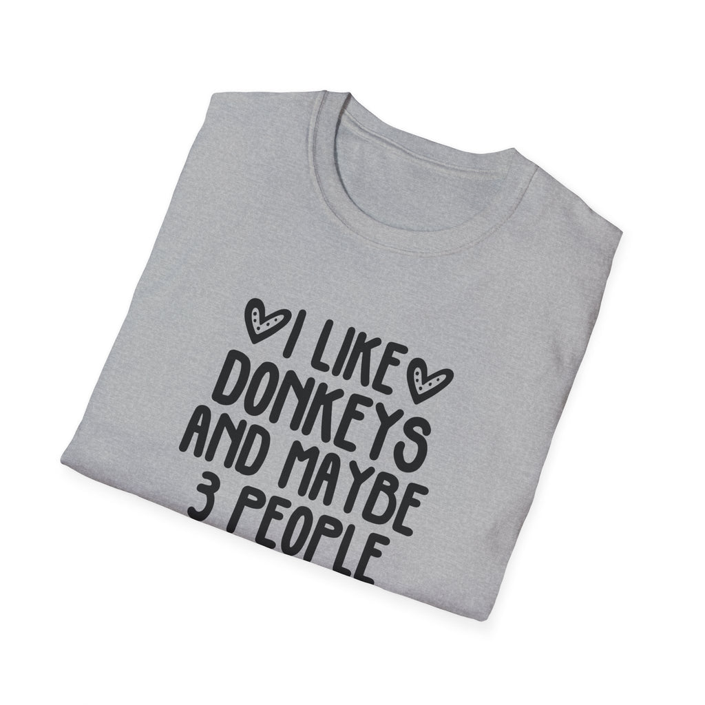 I Like Donkeys And Maybe 3 People T-Shirt — Funny Donkey Lover Tee